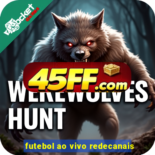 futebol ao vivo redecanais